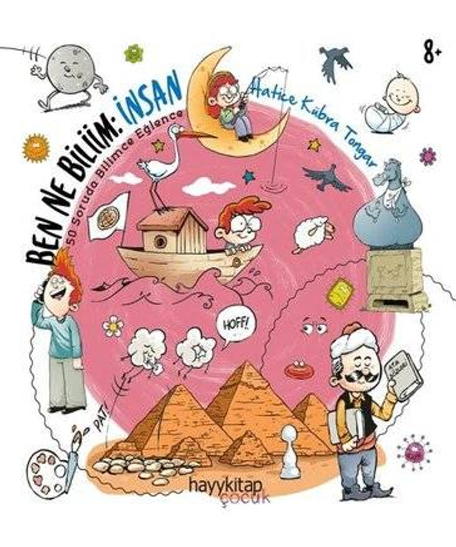Ben Ne Biliim: İnsan - 50 Soruda Bilimce Eğlence (Hatice Kubra Tongar)