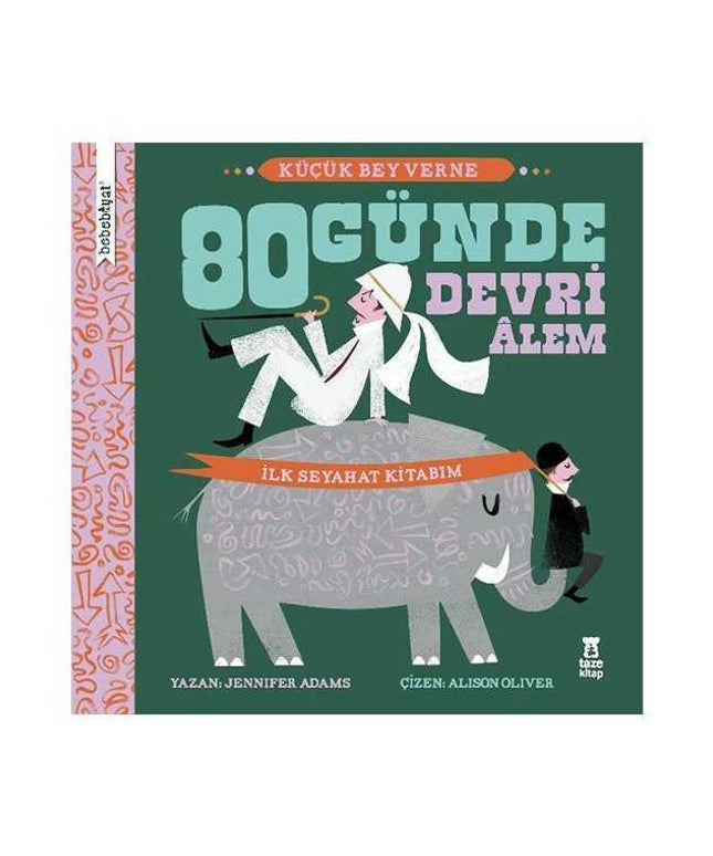 80 Günde Devri Alem - İlk Seyahat Kitabım - Bebebiyat