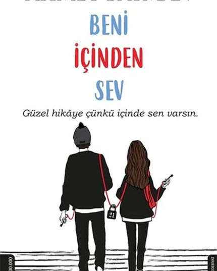 Beni İçinden Sev: Güzel hikaye çünkü içinde sen varsın. (Turkish Edition) cover image