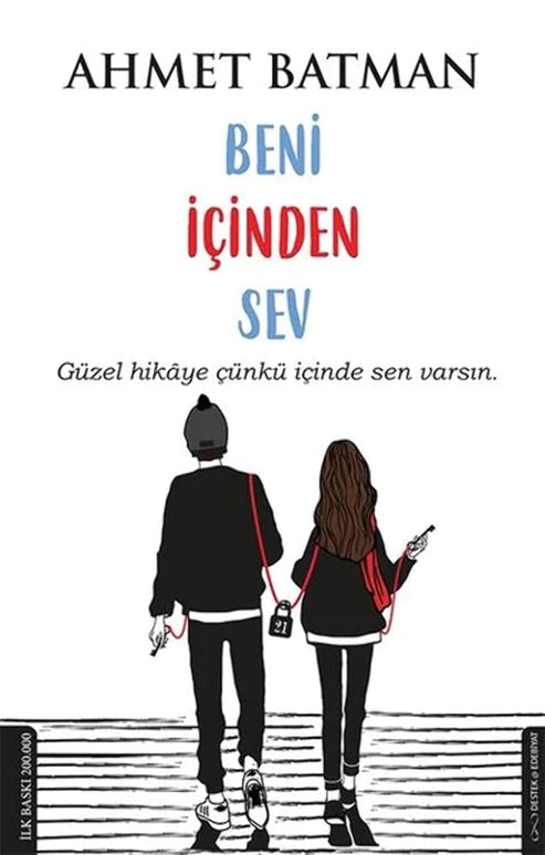 Beni İçinden Sev: Güzel hikaye çünkü içinde sen varsın. (Turkish Edition) cover image