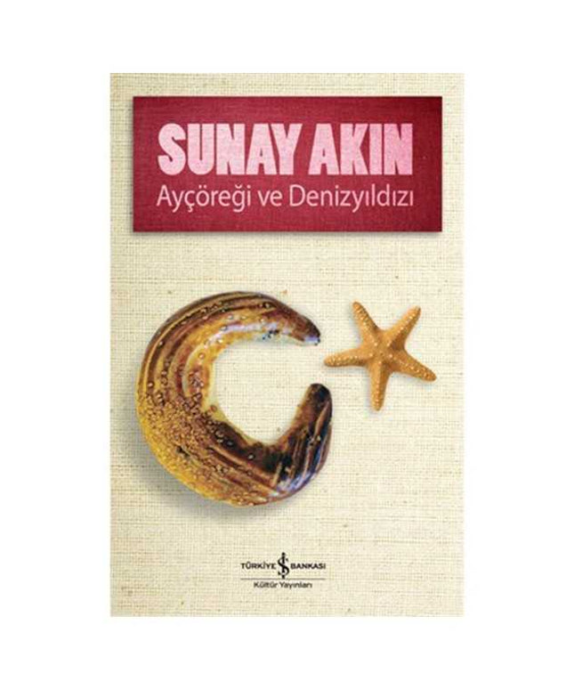 Ayçöreği ve Denizyıldızı - Sunay Akın