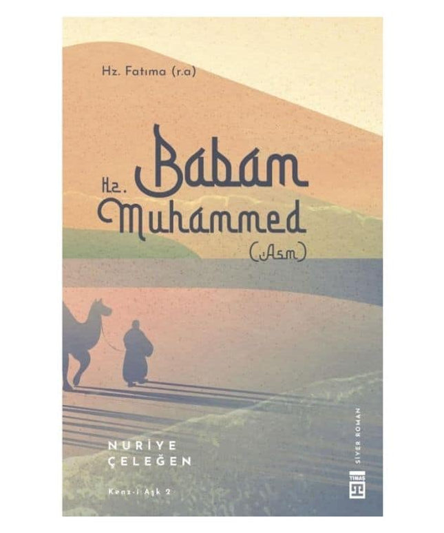 Babam Hz. Muhammed (Asm)