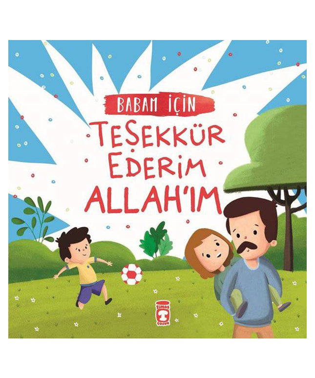 Babam İçin Teşekkür Ederim Allahım