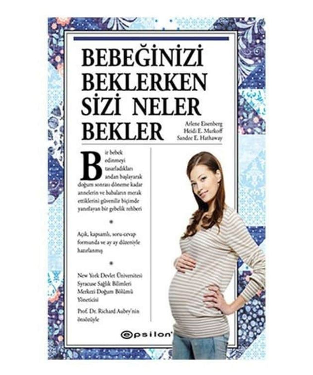 Bebeğinizi Beklerken Sizi Neler Bekler?   (Ciltli)
