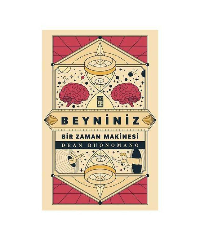 Beyniniz Bir Zaman Makinesi