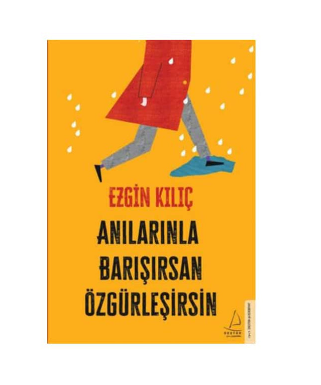 Anılarınla Barışırsan Özgürleşirsin