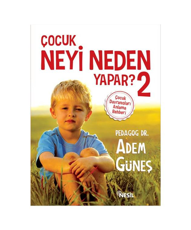 Çocuk Neyi Neden Yapar? - 2