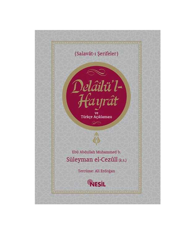 Delâilü'l-Hayrât ve Türkçe Açıklaması