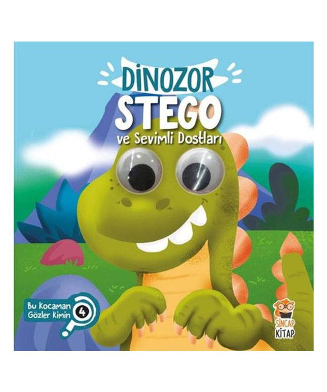Dinozor Stego ve Sevimli Dostları-Bu Kocaman Gözler Kimin?