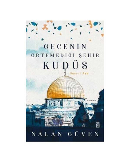 Jeruzalem, de stad die de nacht niet kan bedekken  Seyr-i Aşk