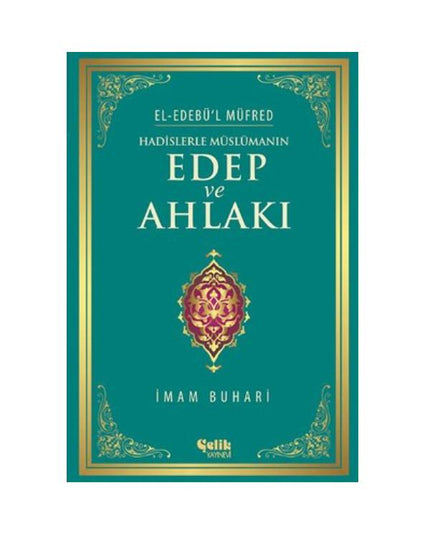 De etiquette en moraal van de moslim volgens de Hadith