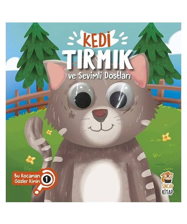 Kedi Tırmık ve Sevimli Dostları-Bu Kocaman Gözler Kimin?