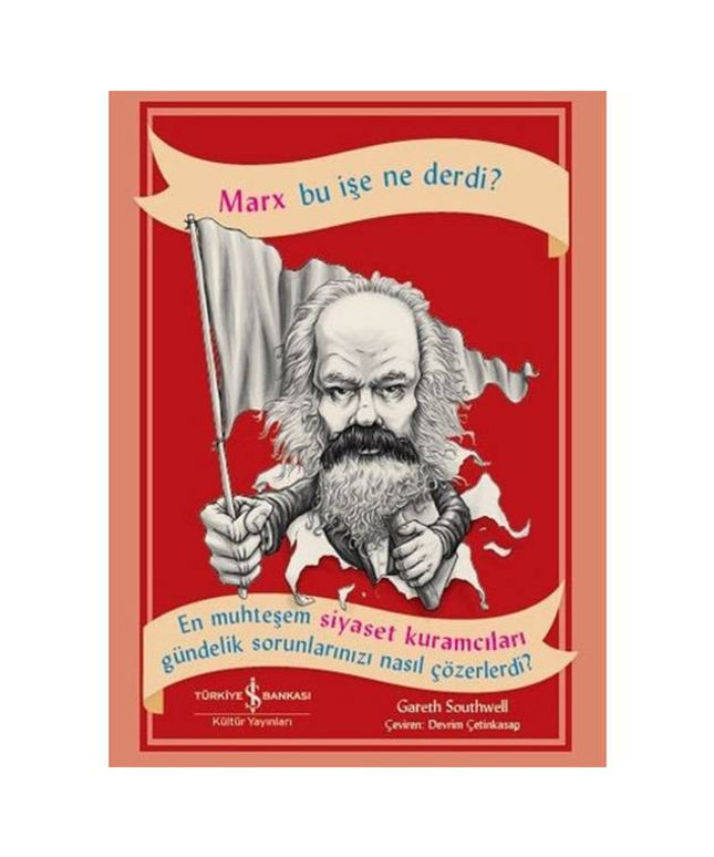 Marx Bu İşe Ne Derdi?