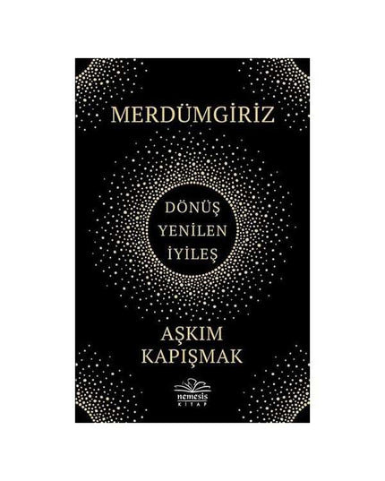 Merdümgiriz: Terugkeer - Vernieuw - Genees