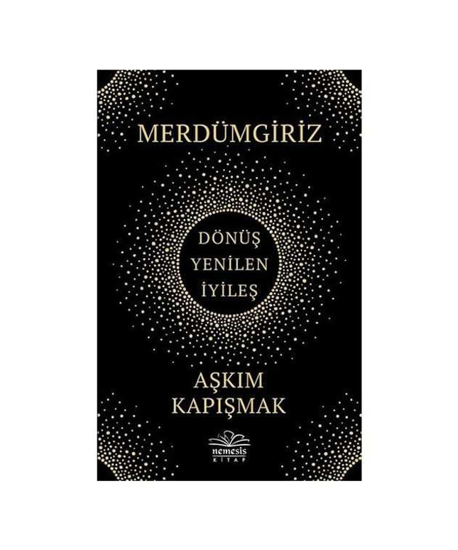 Merdümgiriz: Terugkeer - Vernieuw - Genees