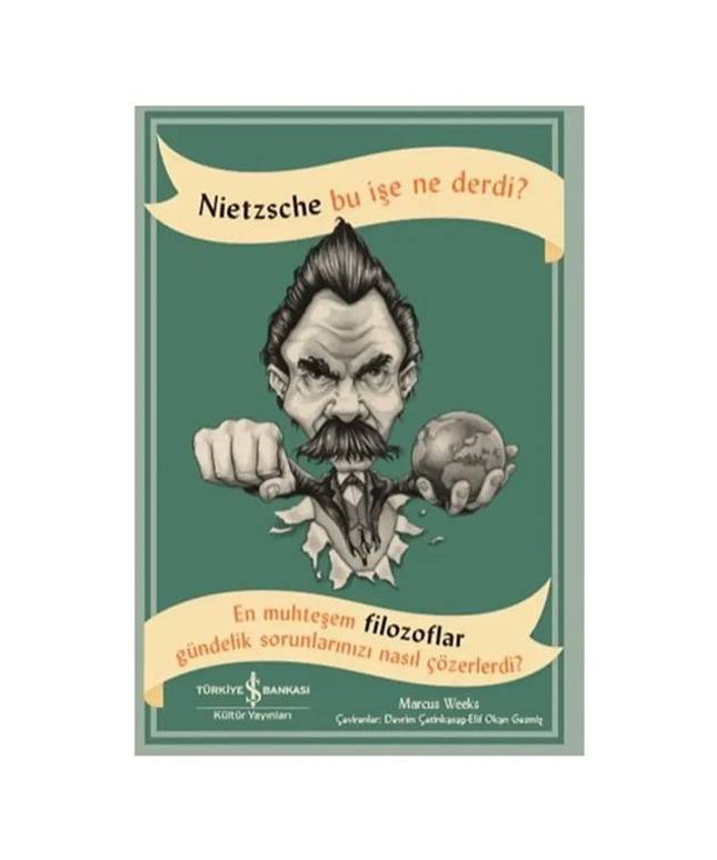 Nietzsche Bu İşe Ne Derdi?