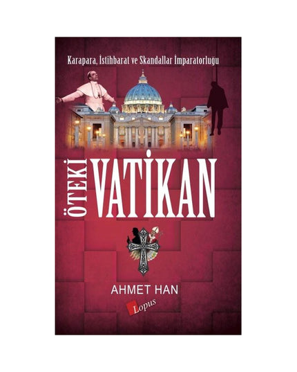 Öteki Vatikan: Karapara - İstihbarat ve Skandallar İmparatorluğu
