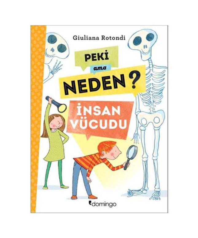 Peki Ama Neden? / İnsan Vücudu