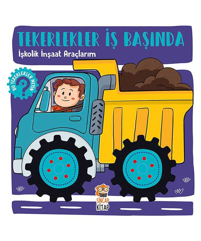 Tekerlekler İş Başında İşkolik İnşaat Araçlarım