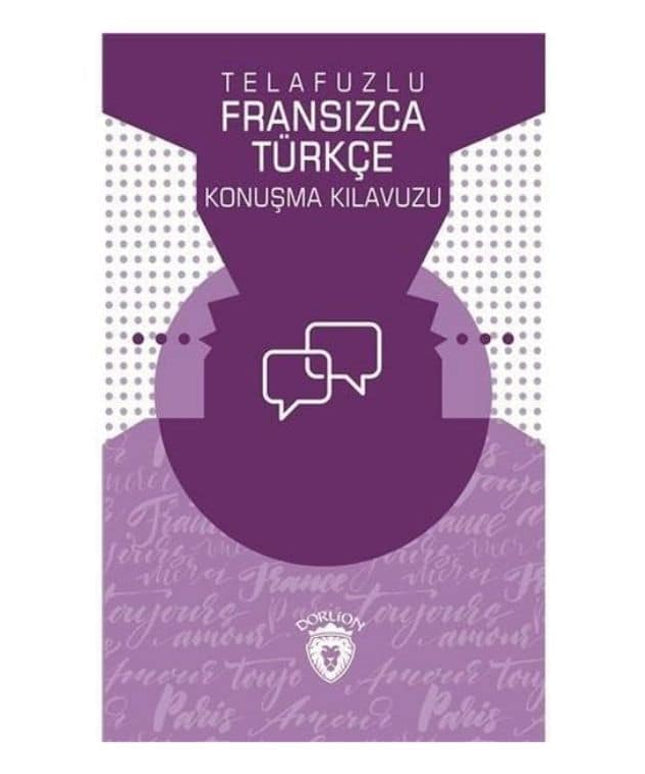 Fransızca Türkçe Telaffuzlu Konuşma Kılavuzu