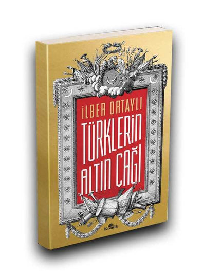 De Gouden Eeuw van de Turken - İlber Ortaylı