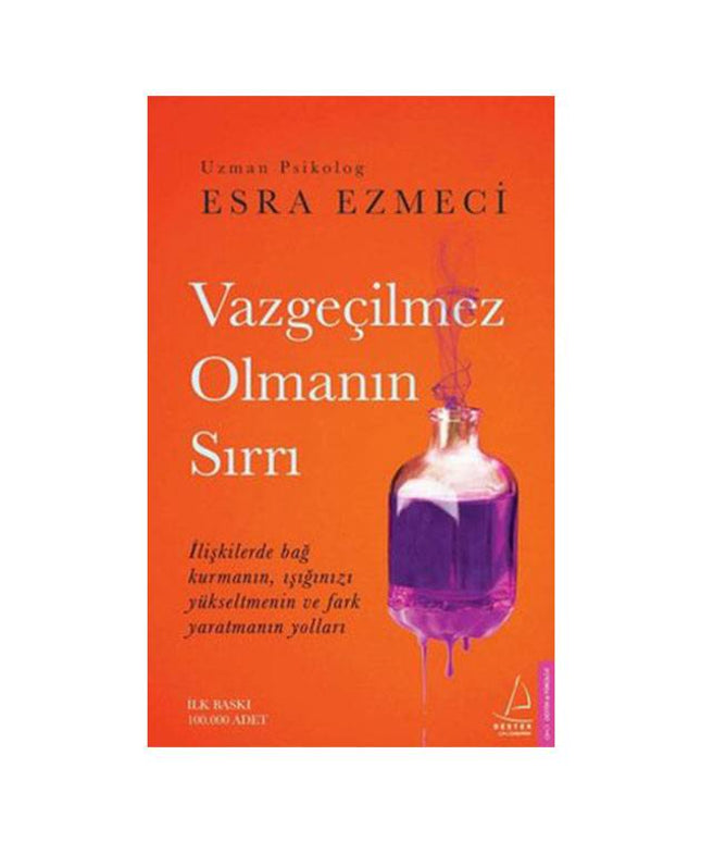 Vazgeçilmez Olmanın Sırrı