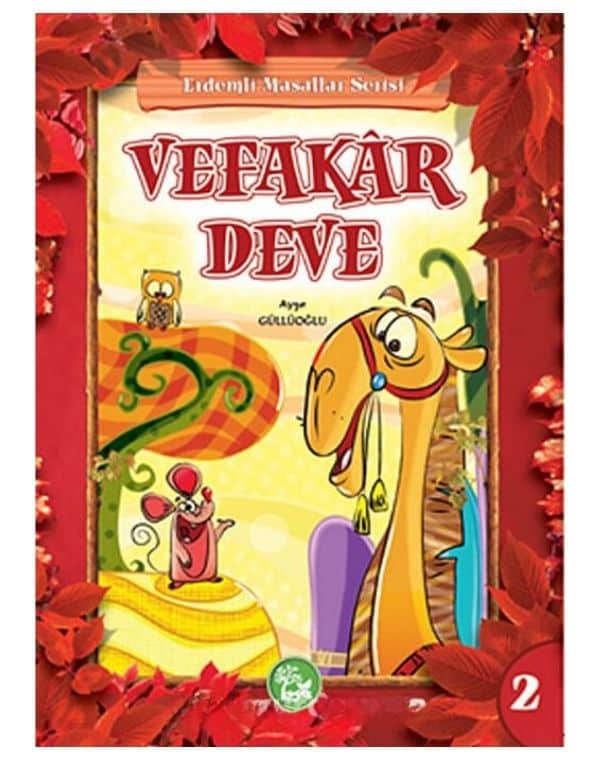 Vefakar Deve / Erdemli Masallar Serisi -2