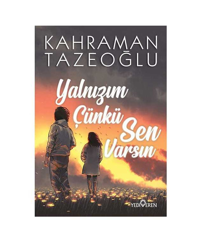 Yalnızım Çünkü Sen Varsın