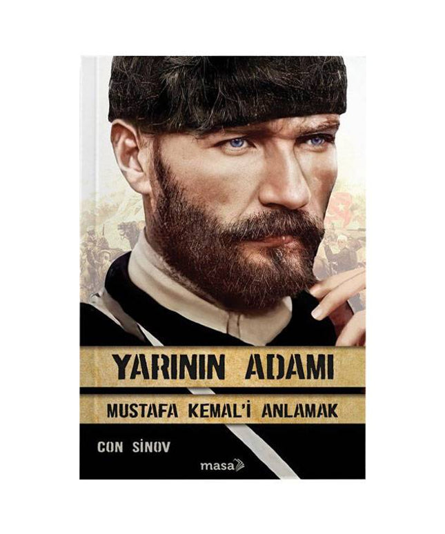 Yarının Adamı Mustafa Kemal'i Anlamak