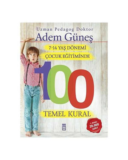 100 basisregels voor de opvoeding van kinderen van 7-14 jaar