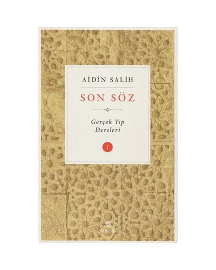 Son Söz-Gerçek Tıp Dersleri Cilt 1