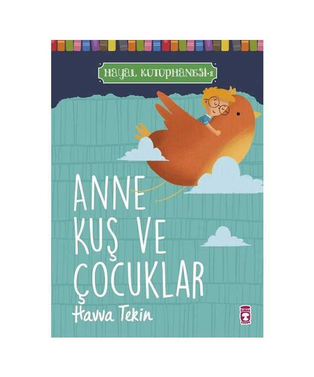 Anne Kuş ve Çocuklar - Hayal Kütüphanesi 1