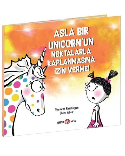 Asla Bir Unicorn'un Noktalarla Kaplanmasına İzin Verme!