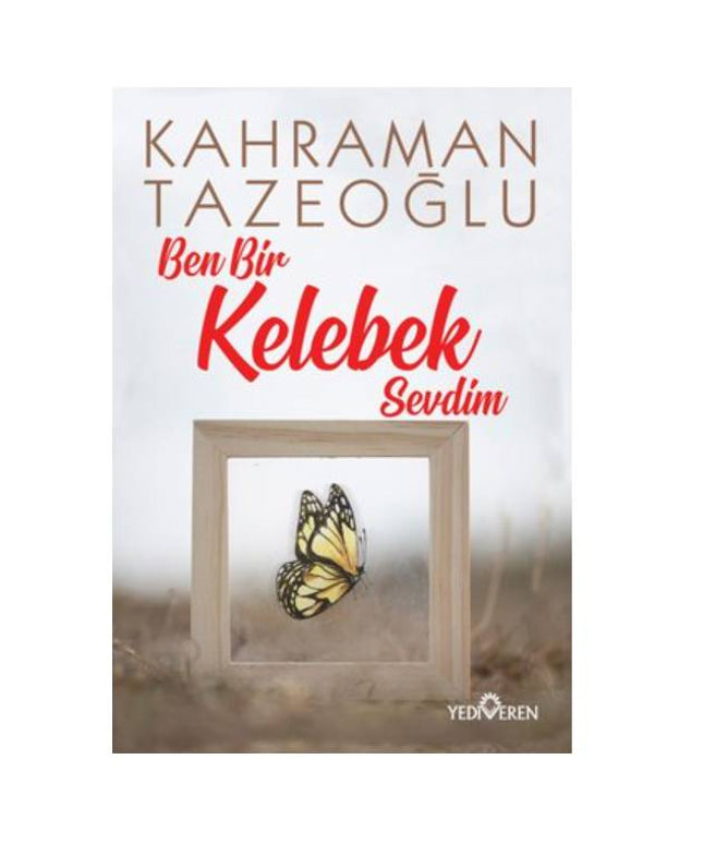 Ben Bir Kelebek Sevdim