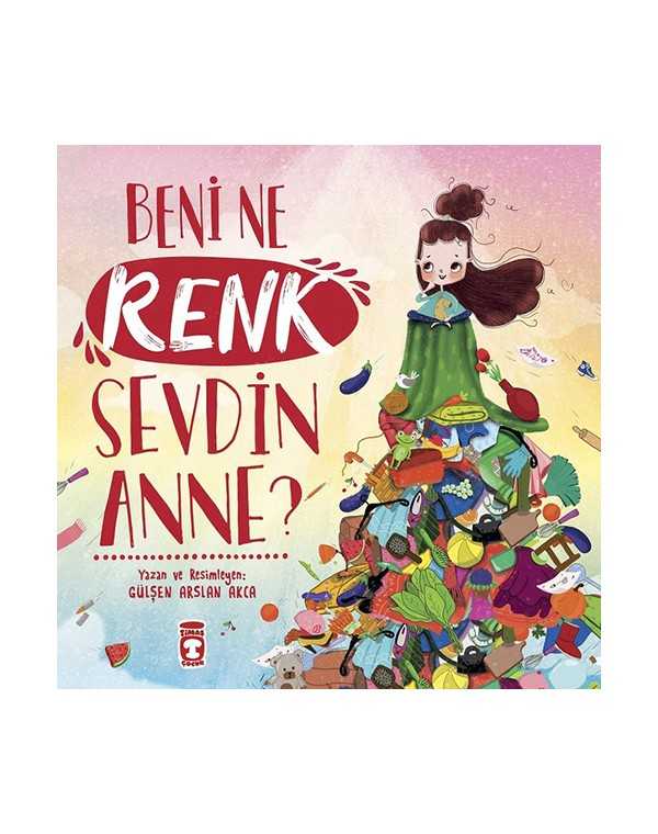 Beni Ne Renk Sevdin Anne?