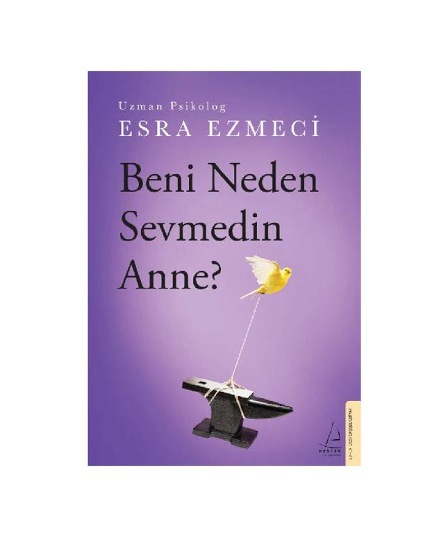 Beni Neden Sevmedin Anne? - Esra Ezmeci