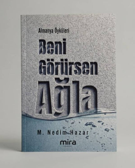 Als je mij ziet, huil - M. Nedim Hazar