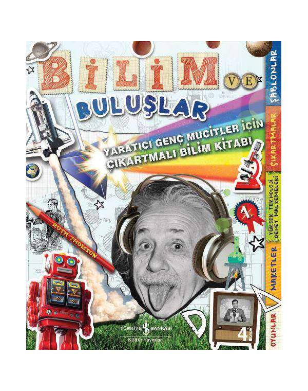 Bilim ve Buluşlar – Yaratıcı Genç Mucitler için Çıkartmalı Bilim Kitabı