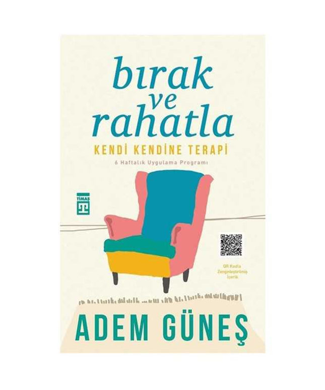 Bırak ve Rahatla-Kendi Kendine Terapi