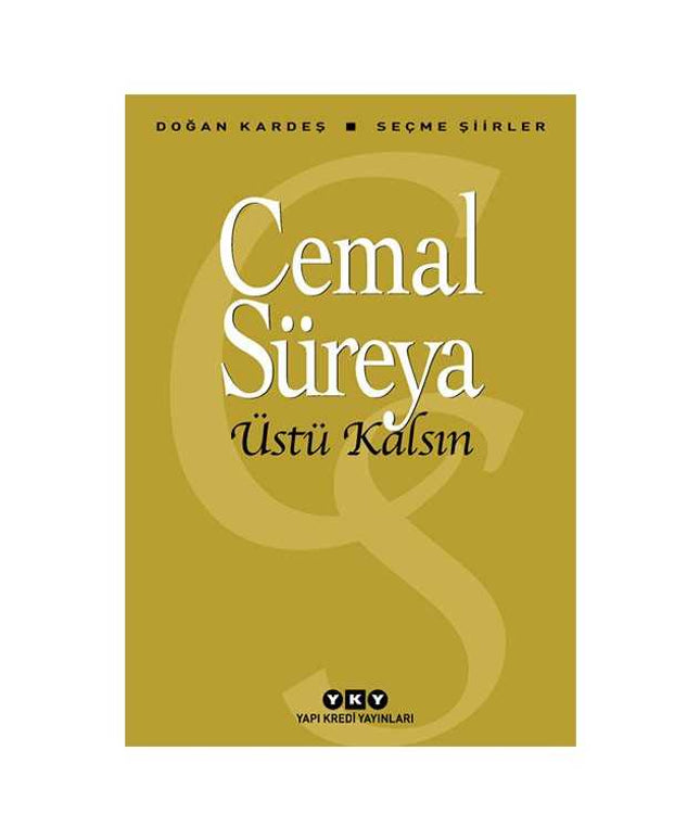 Cemal Süreya - Üstü Kalsın
