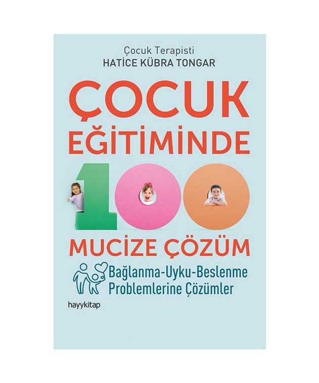 Çocuk Eğitiminde 100 Mucize Çözüm