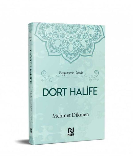 Dört Halife - Peygamberin İzinde