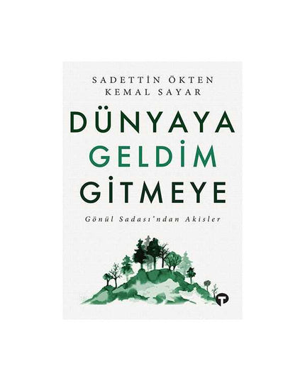 Wereld, ik kwam en ga heen – Echo's uit Gönül Sadası