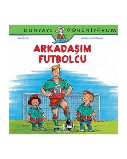 Mijn vriend is een voetballer - Ik leer de wereld kennen