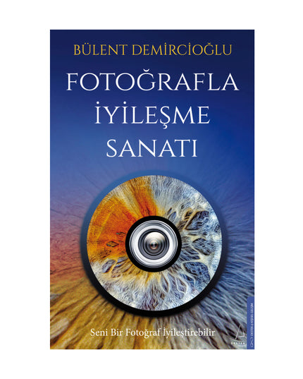 De Kunst van Heling met Fotografie - Bülent Demircioğlu