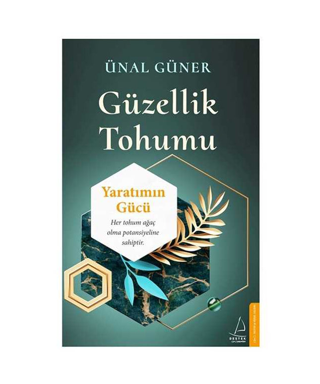 Güzellik Tohumu - Yaratımın Gücü