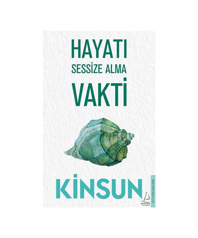 Hayatı Sessize Alma Vakti