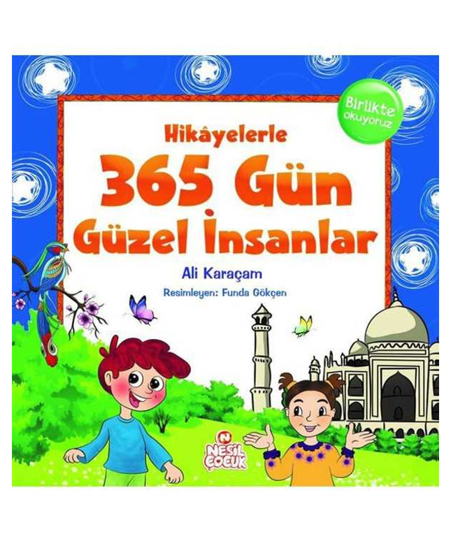 Hikayelerle 365 Gün Güzel İnsanlar