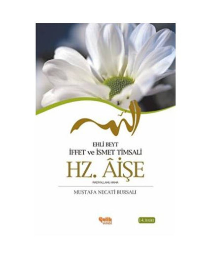Ehl-i Beyt'in Kutsallık ve Masumiyet Timsali Hz. Ayşe