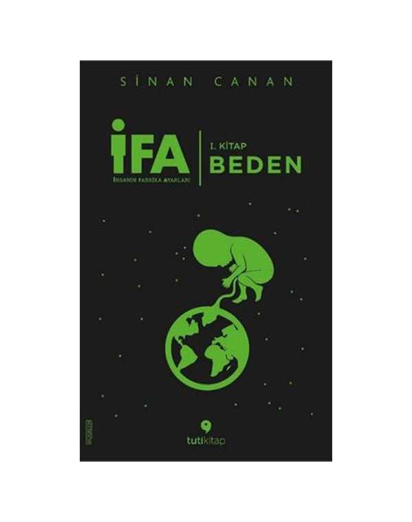 İFA:İnsanın Fabrika Ayarları 1.Kitap-Beden